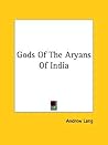 Gods Of The Aryans Of India