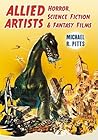 Allied Artists Horror, Science Fiction and Fantasy Films by Michael R. Pitts