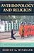 Anthropology and Religion: ...