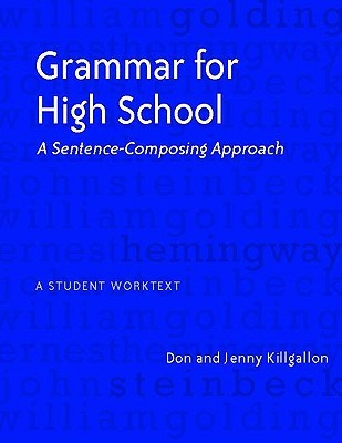 Grammar for High School: A Sentence-Composing Approach---A Student Worktext (Paperback)
