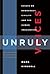 Unruly Voices: Essays on De...