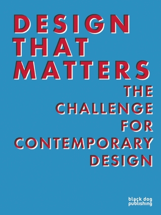 Design That Matters: The Challenge for Contemporary Design