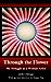 THROUGH THE FLOWER by Judy Chicago