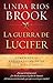 La Guerra de Lucifer: Comprenda la antigua lucha entre Dios y el diablo (Spanish Edition)