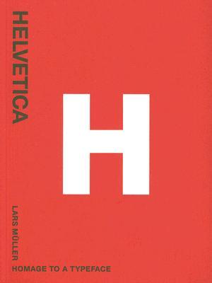 Helvetica: Homage to a Typeface (Paperback)