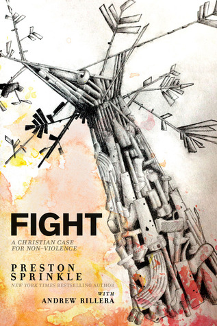 Fight: A Christian Case for Non-Violence (Paperback)