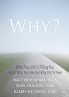 Why?: What Your L...