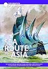 The Sea Route to Asia: The Adventures of the Portuguese Explorers, from Prince Henry the Navigator to Bartholomeu Dias and Vasco De Game (Exploration & Discovery)