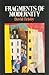 Fragments of Modernity: Theories of Modernity in the Work of Simmel, Kracauer, and Benjamin (Studies in Contemporary German Social Thought)