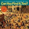 Can You Find It, Too?: Search and Discover More Than 150 Details in 20 Works of Art