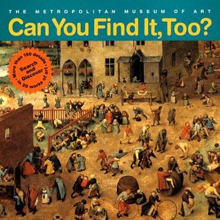 Can You Find It, Too?: Search and Discover More Than 150 Details in 20 Works of Art (Hardcover)