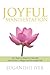 Joyful Manifestation: Ten Steps to Empower Yourself and Attract a Happy and Successful Life