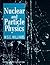 Nuclear and Particle Physics