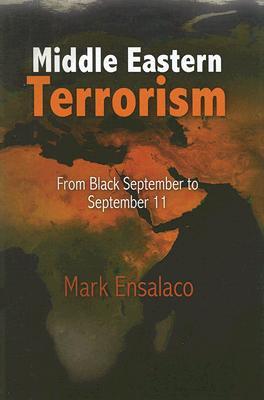 Middle Eastern Terrorism: From Black September to September 11 (Hardcover)