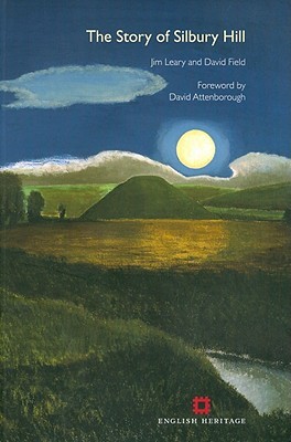 The Story of Silbury Hill (English Heritage)