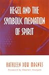 Hegel and the Symbolic Mediation of Spirit (Hegelian Studies (Dis))