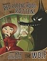 Honestly, Red Riding Hood Was Rotten! by Trisha Speed Shaskan