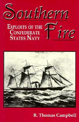Southern Fire: Exploits of the Confederate States Navy (Hardcover)