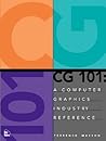 CG 101: A Computer Graphics Industry Reference