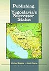 Publishing in Yugoslavia's Successor States