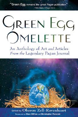 Green Egg Omelette: An Anthology of Art and Articles from the Legendary Pagan Journal (Paperback)