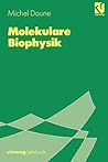 Molekulare Biophysik (German Edition)