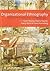 Organizational Ethnography: Studying the Complexity of Everyday Life