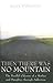 Then There Was No Mountain: A Parallel Odyssey of a Mother and Daughter Through Addiction