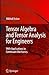 Tensor Algebra and Tensor Analysis for Engineers: With Applications to Continuum Mechanics