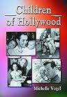 Children of Hollywood: Accounts of Growing Up as the Sons and Daughters of Stars