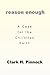Reason Enough: A Case for the Christian Faith