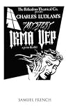 The Mystery of Irma Vep: A Penny Dreadful (The Ridiculous Theatrical Co.) The Mystery of Irma Vep: A Penny Dreadful (The Ridiculous Theatrical Co.)