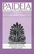 Paideia: The Ideals of Greek Culture, Volume II: In Search of the Divine Center