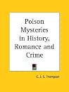 Poison Mysteries in History, Romance and Crime Poison Mysteries in History, Romance and Crime
