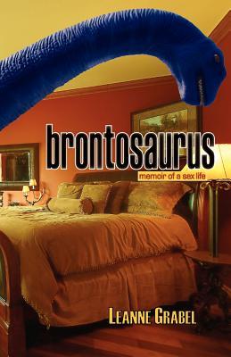 Brontosaurus: Memoir of a Sex Life (Paperback)