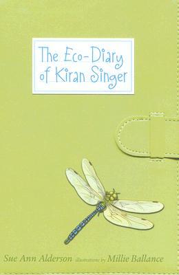 The Eco-Diary Of Kiran Singer (Library Binding)