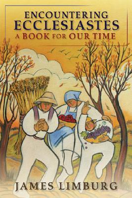 Encountering Ecclesiastes: A Book for Our Time (Paperback)