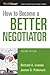How to Become a Better Negotiator (Worksmart Series)