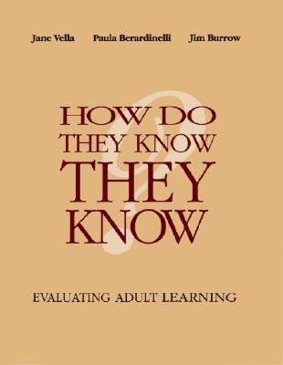 How Do They Know They Know?: Evaluating Adult Learning (Hardcover)