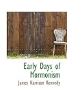 Early Days of Mormonism Early Days of Mormonism