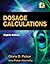 Dosage Calculations (Available Titles 321 Calc!Dosage Calculations Online)