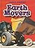 Earth Movers (Blastoff! Readers: Mighty Machines) (Blastoff Readers. Level 1)
