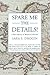 Spare Me the Details!: A Short History of Western Civilization