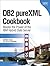 DB2 PureXML Cookbook: Master the Power of the IBM Hybrid Data Server