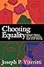 Choosing Equality: School Choice, the Constitution, and Civil Society