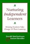 Nurturing Independent Learners: Helping Students Take Charge of Their Learning