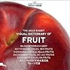 The Agile Rabbit Visual Dictionary of Fruit The Agile Rabbit Visual Dictionary of Fruit