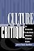 Culture And Critique: An Introduction To The Critical Discourses Of Cultural Studies