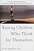Raising Children Who Think for Themselves by Elisa Medhus