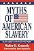 Myths of American Slavery
